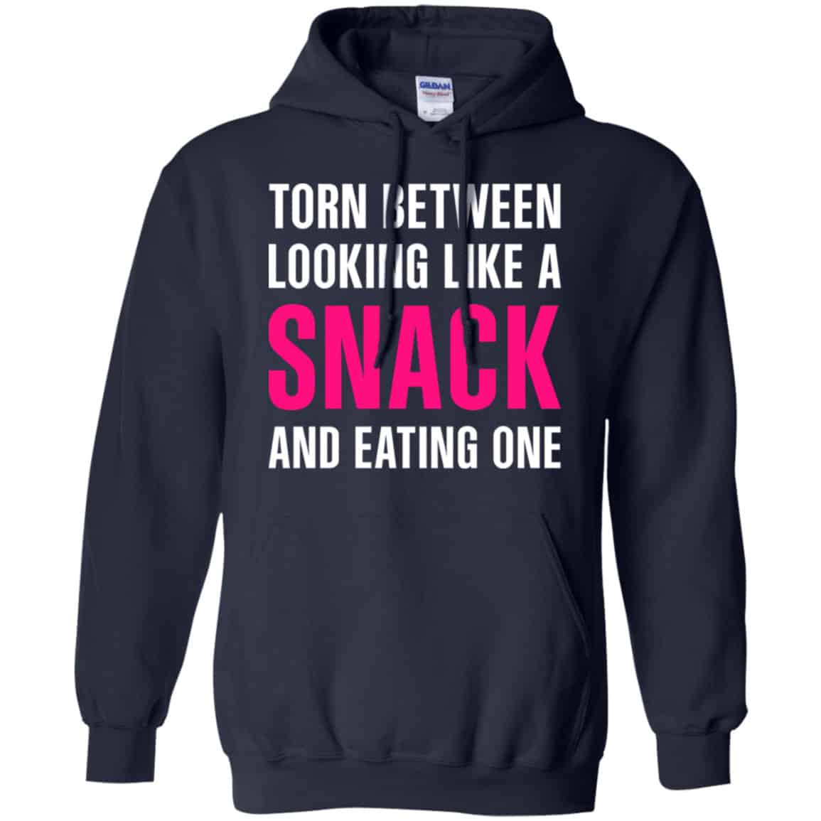 Torn Between Looking Like A Snack And Eating One Shirt, Hoodie, Tank