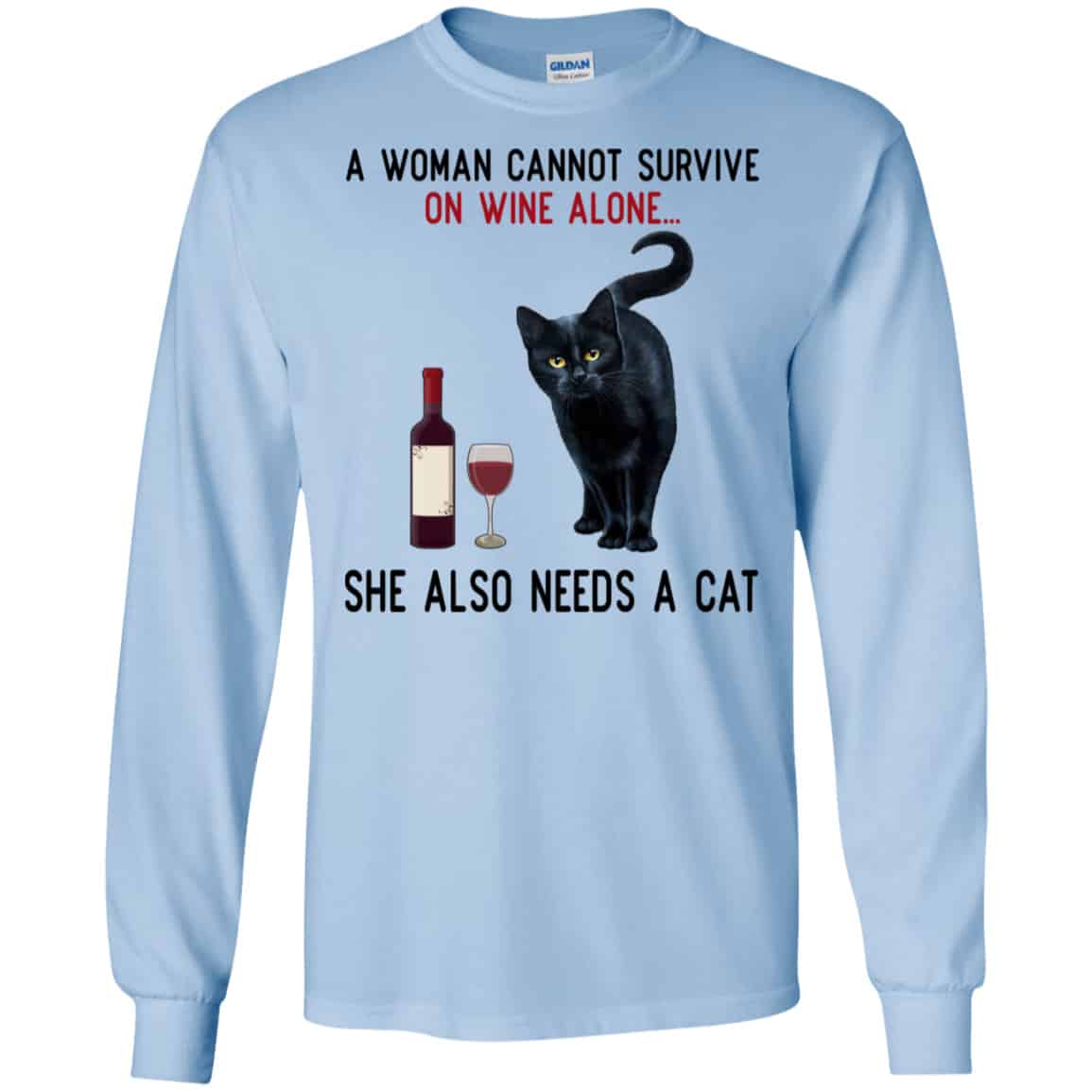 A Woman Cannot Survive On Wine Alone She Also Need A Cat Shirt, Hoodie, Tank