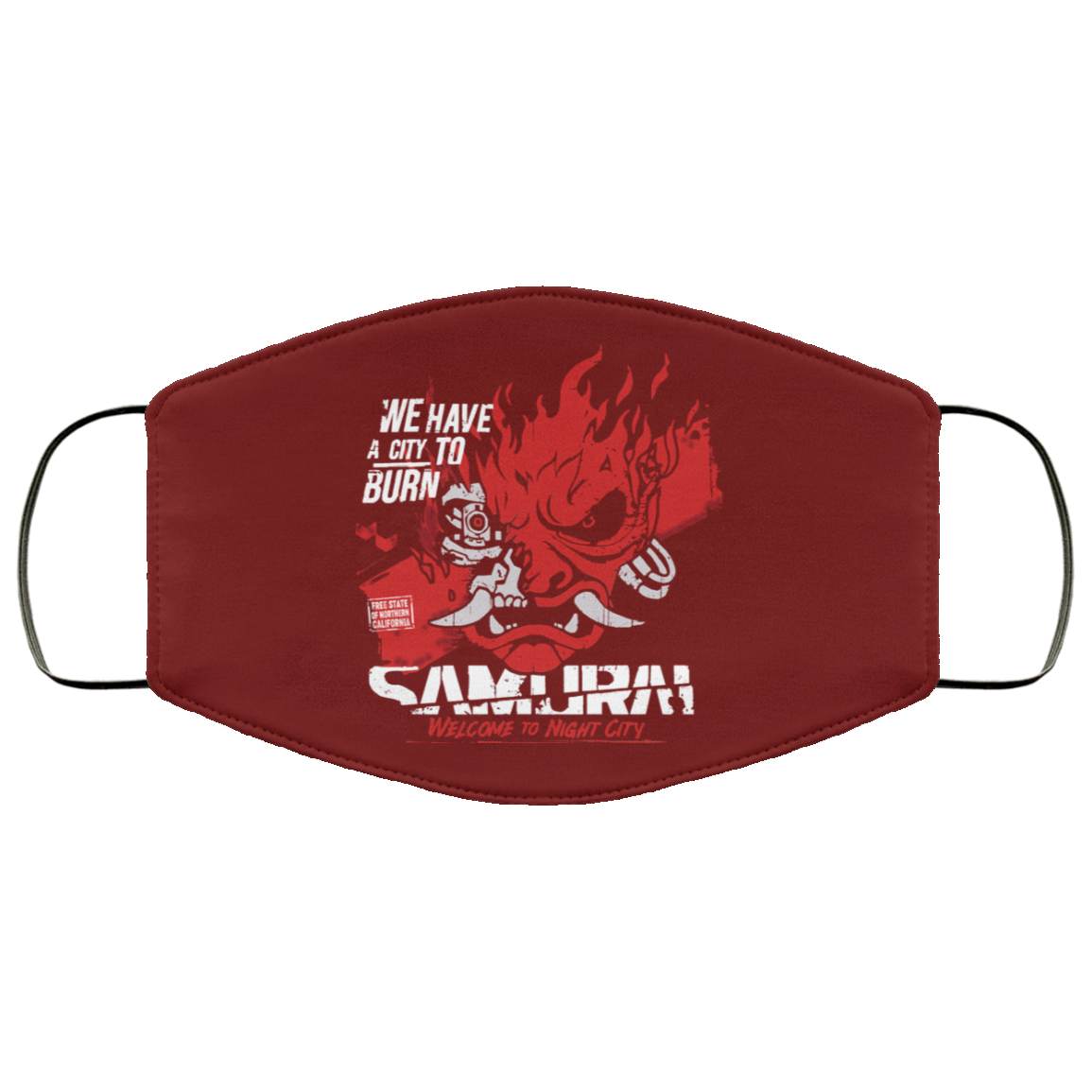 Welcome To Night City Samurai We Have A City To Burn Face Mask