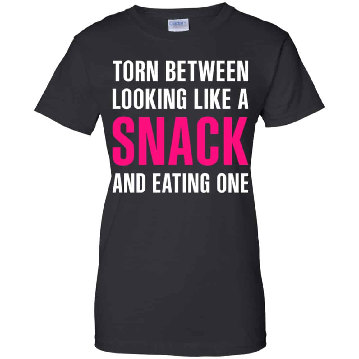 Torn Between Looking Like A Snack And Eating One Shirt, Hoodie, Tank