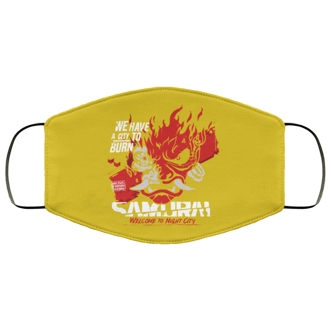 Welcome To Night City Samurai We Have A City To Burn Face Mask
