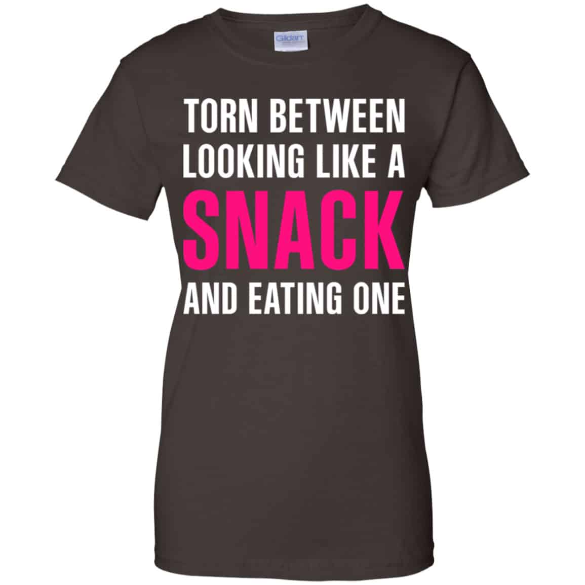 Torn Between Looking Like A Snack And Eating One Shirt, Hoodie, Tank