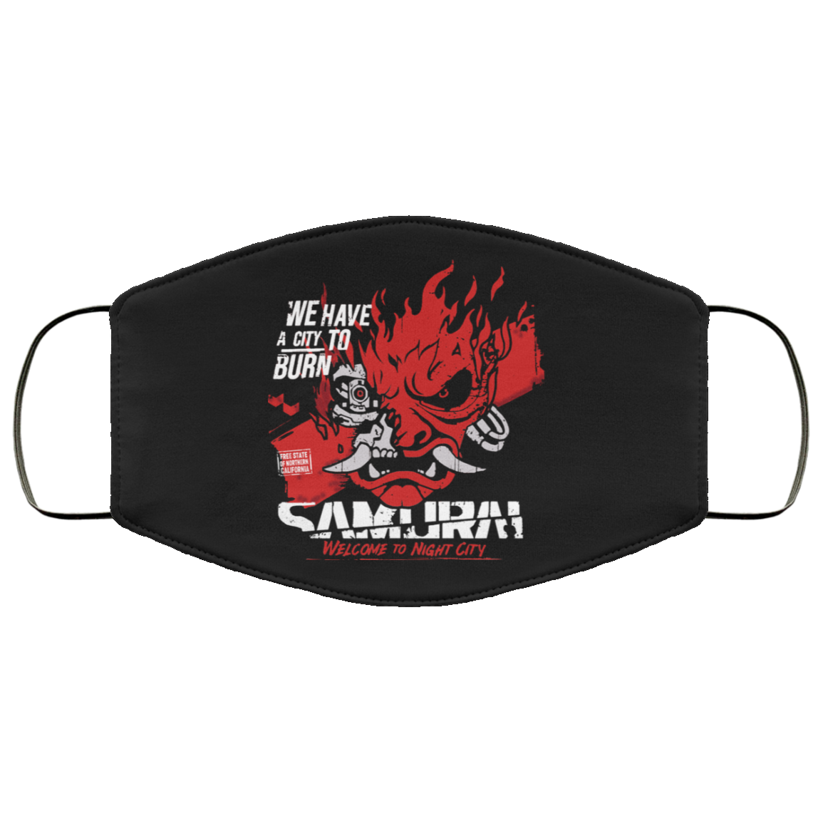 Welcome To Night City Samurai We Have A City To Burn Face Mask
