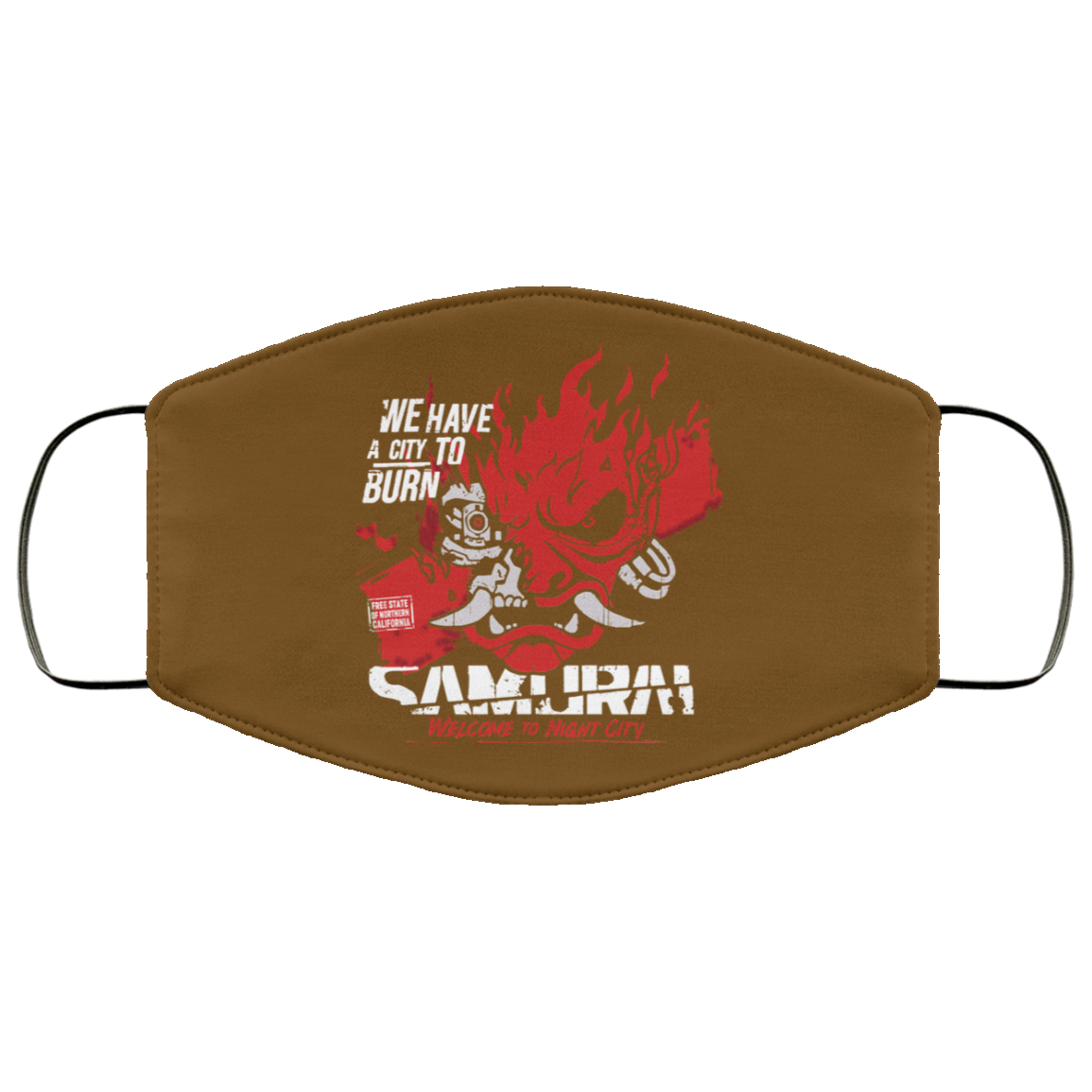 Welcome To Night City Samurai We Have A City To Burn Face Mask