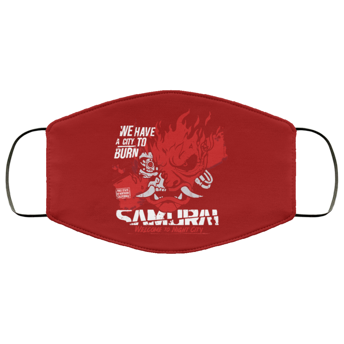 Welcome To Night City Samurai We Have A City To Burn Face Mask