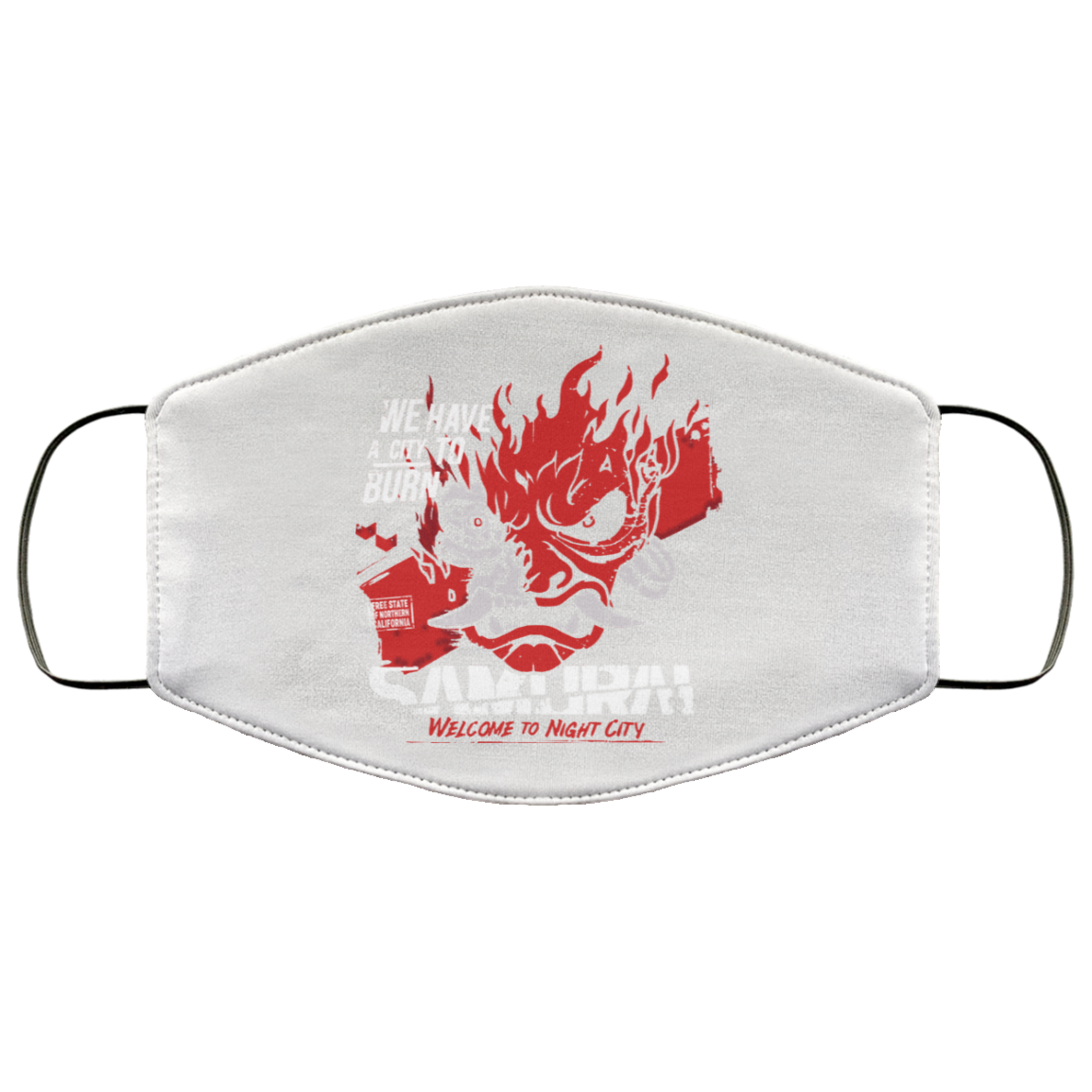 Welcome To Night City Samurai We Have A City To Burn Face Mask