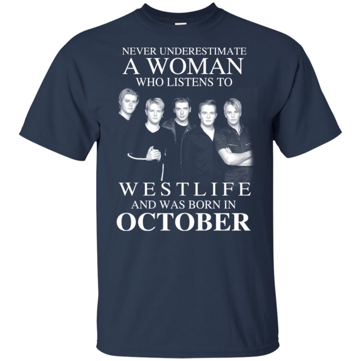 A Woman Who Listens To Westlife And Was Born In October T-Shirts, Hoodie, Tank