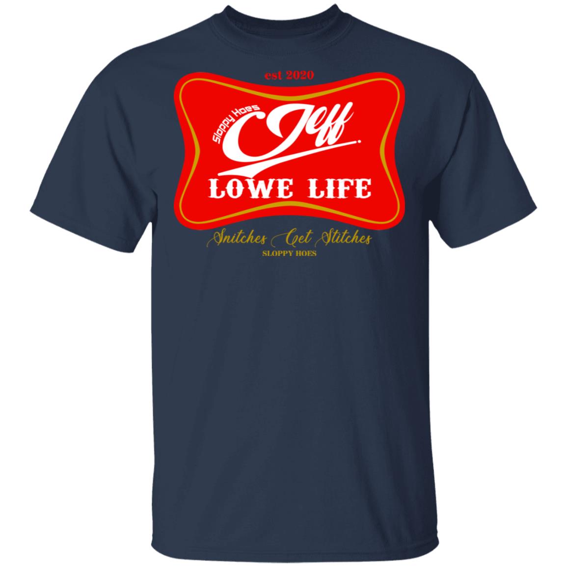 Sloppy Hoes Jeff Lowe Life Est 2020 Shirt, Hoodie, Tank