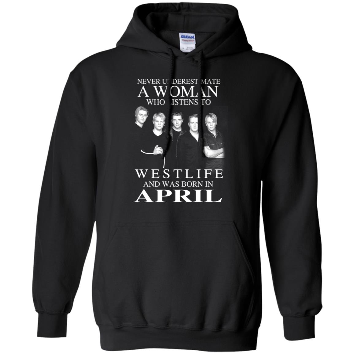 A Woman Who Listens To Westlife And Was Born In April T-Shirts, Hoodie, Tank