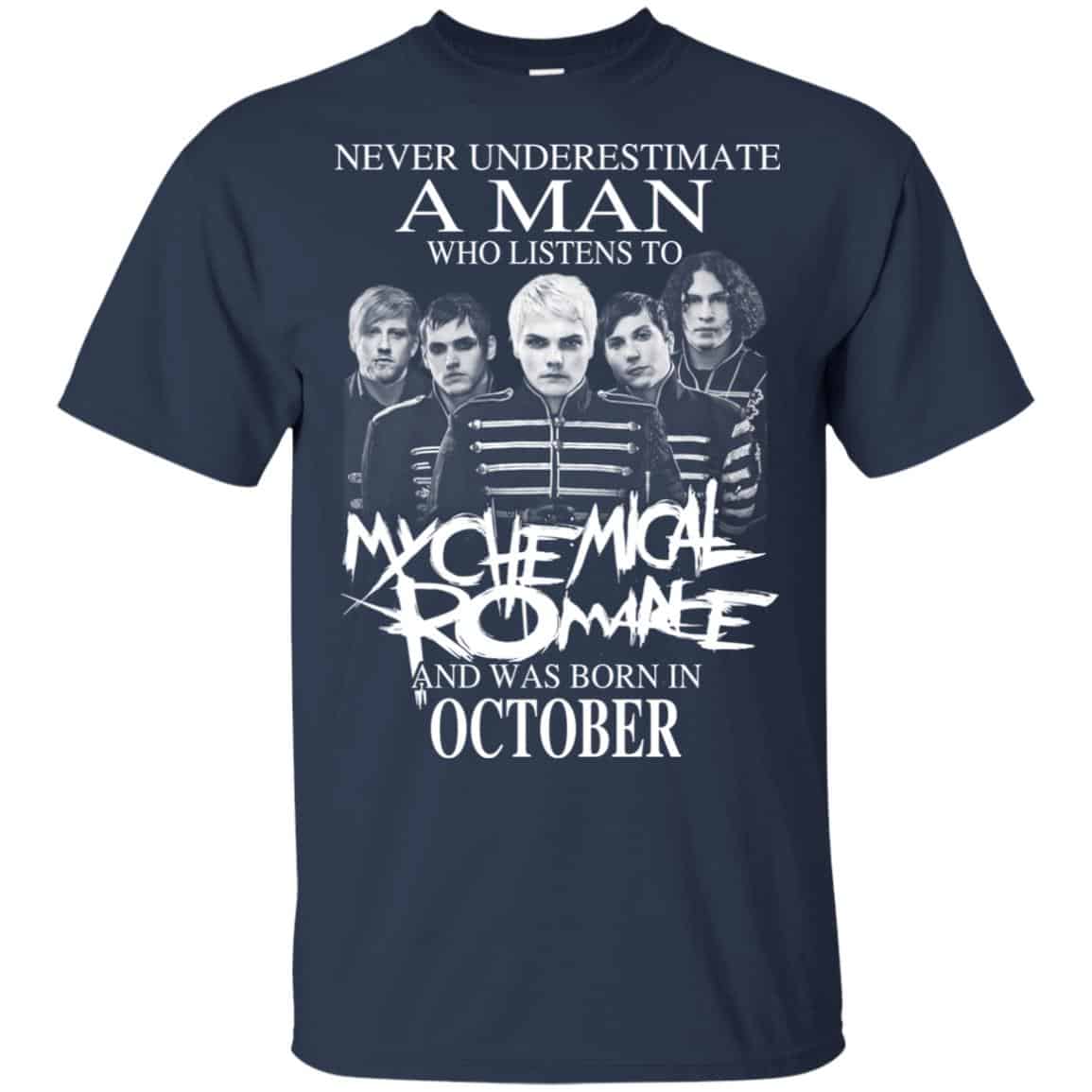 A Man Who Listens To My Chemical Romance And Was Born In October T-Shirts, Hoodie, Tank
