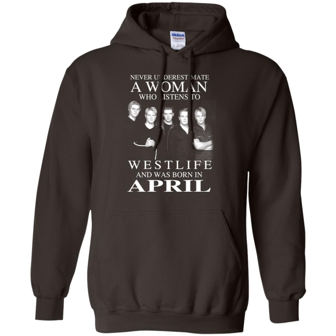 A Woman Who Listens To Westlife And Was Born In April T-Shirts, Hoodie, Tank