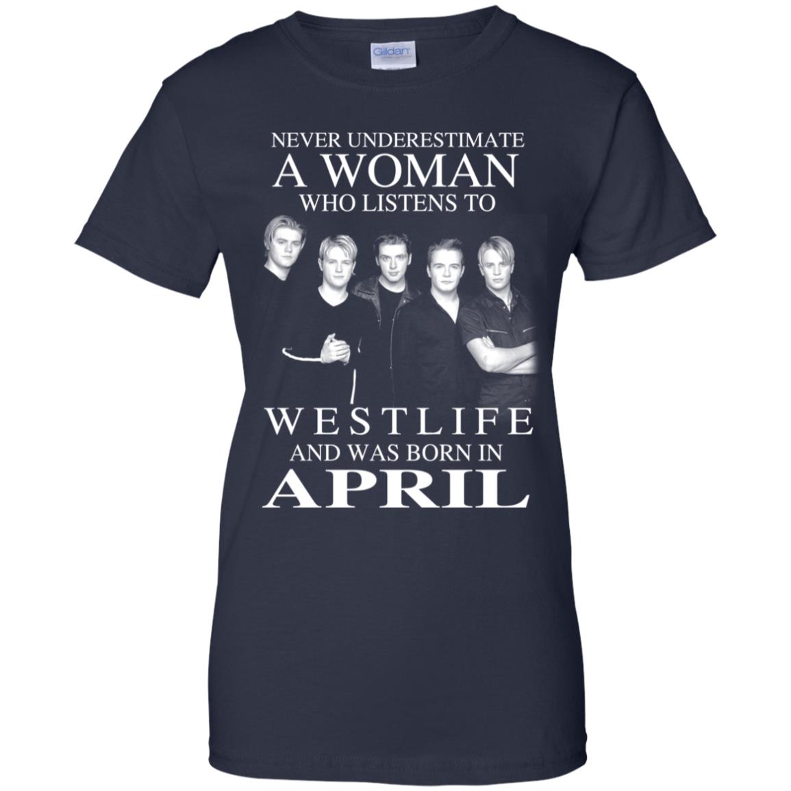 A Woman Who Listens To Westlife And Was Born In April T-Shirts, Hoodie, Tank