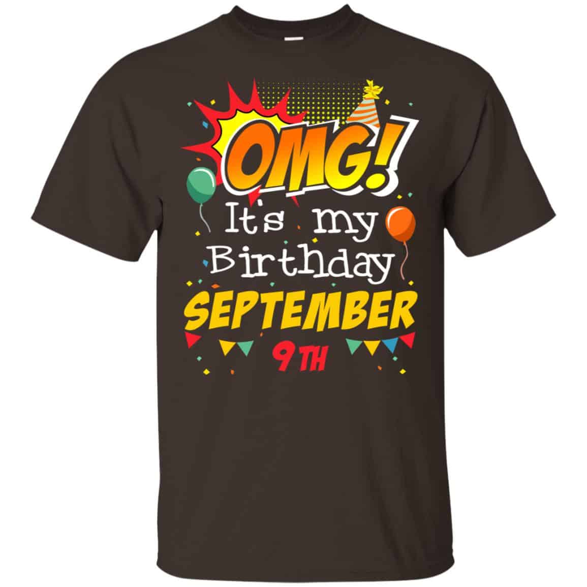 OMG! It’s My Birthday September 9th Shirt, Hoodie, Tank