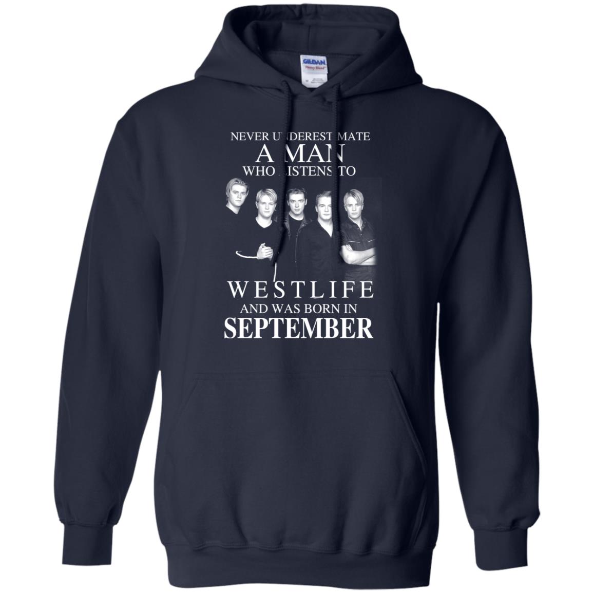 A Man Who Listens To Westlife And Was Born In September T-Shirts, Hoodie, Tank