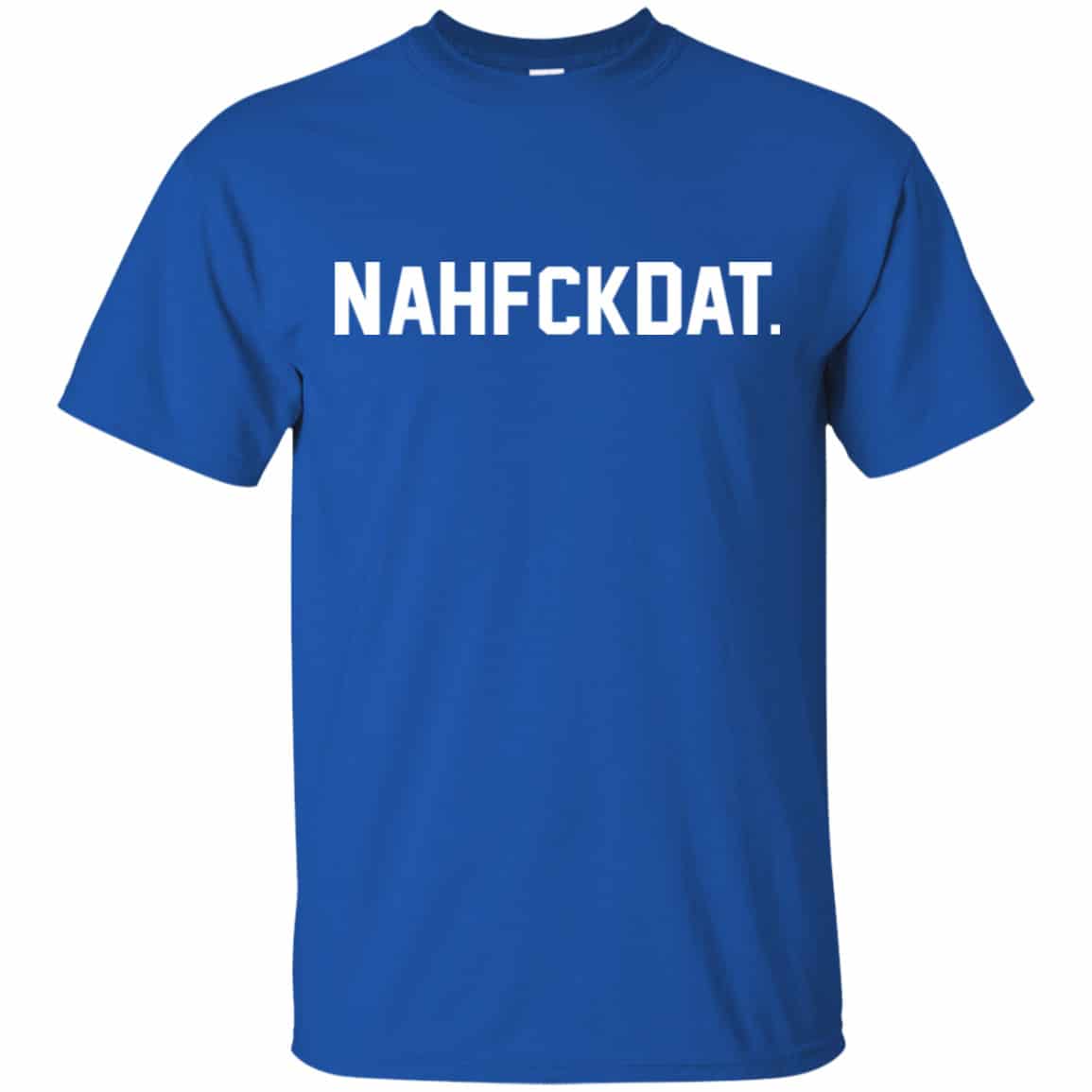 Nah Fck Dat Yusha Thomas Shirt, Hoodie, Tank