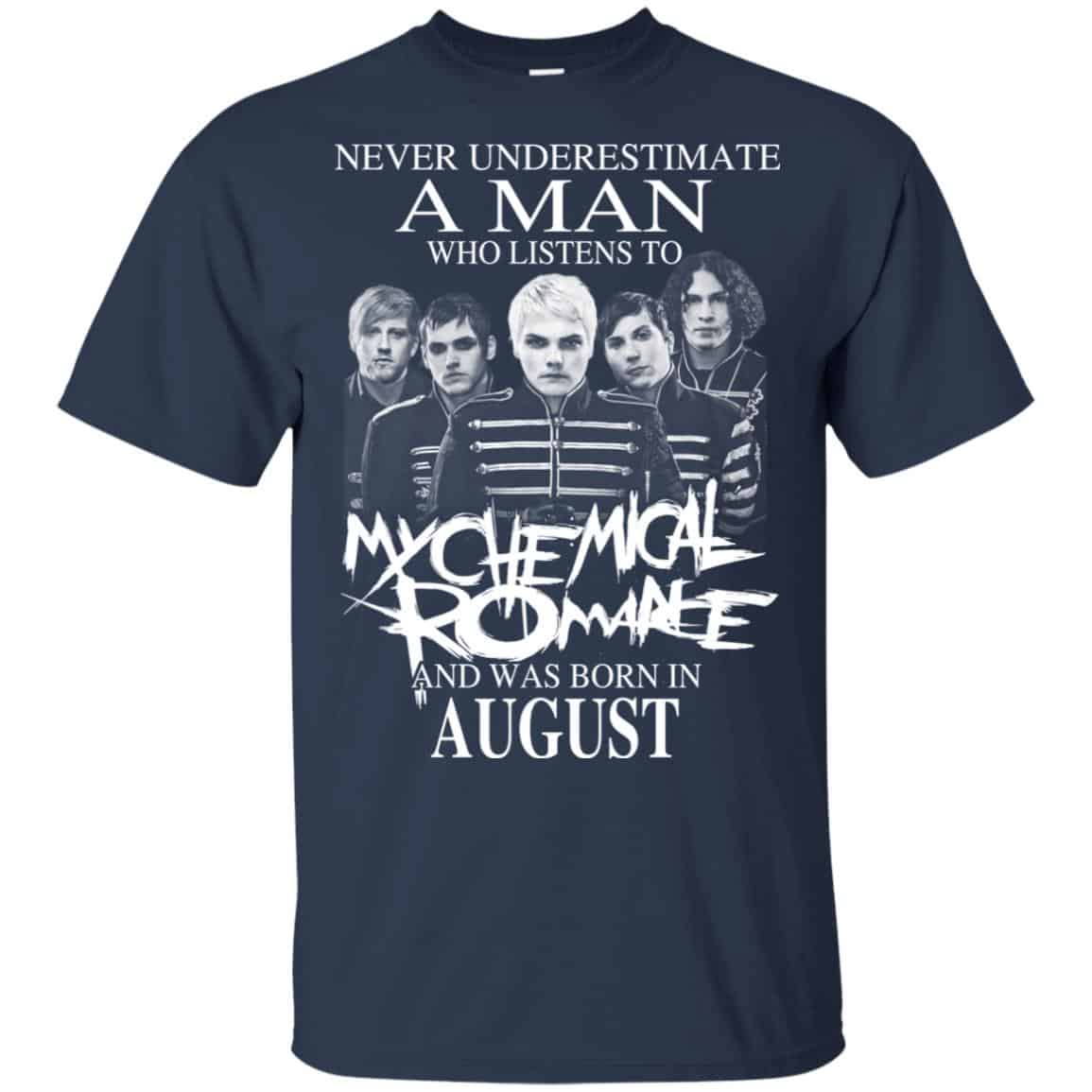 A Man Who Listens To My Chemical Romance And Was Born In August T-Shirts, Hoodie, Tank
