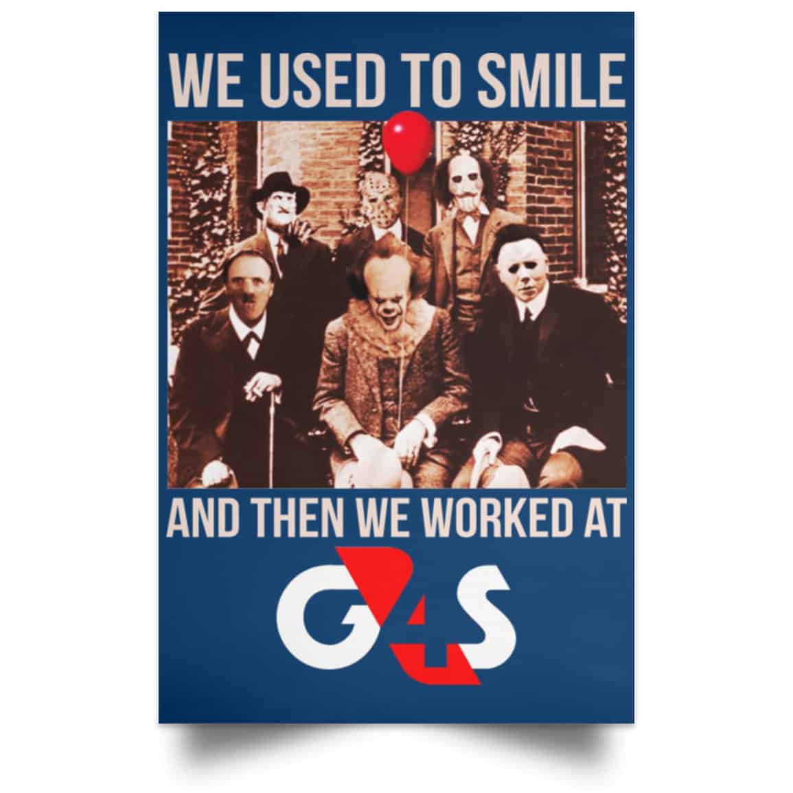 We Used To Smile And Then We Worked At G4S Posters
