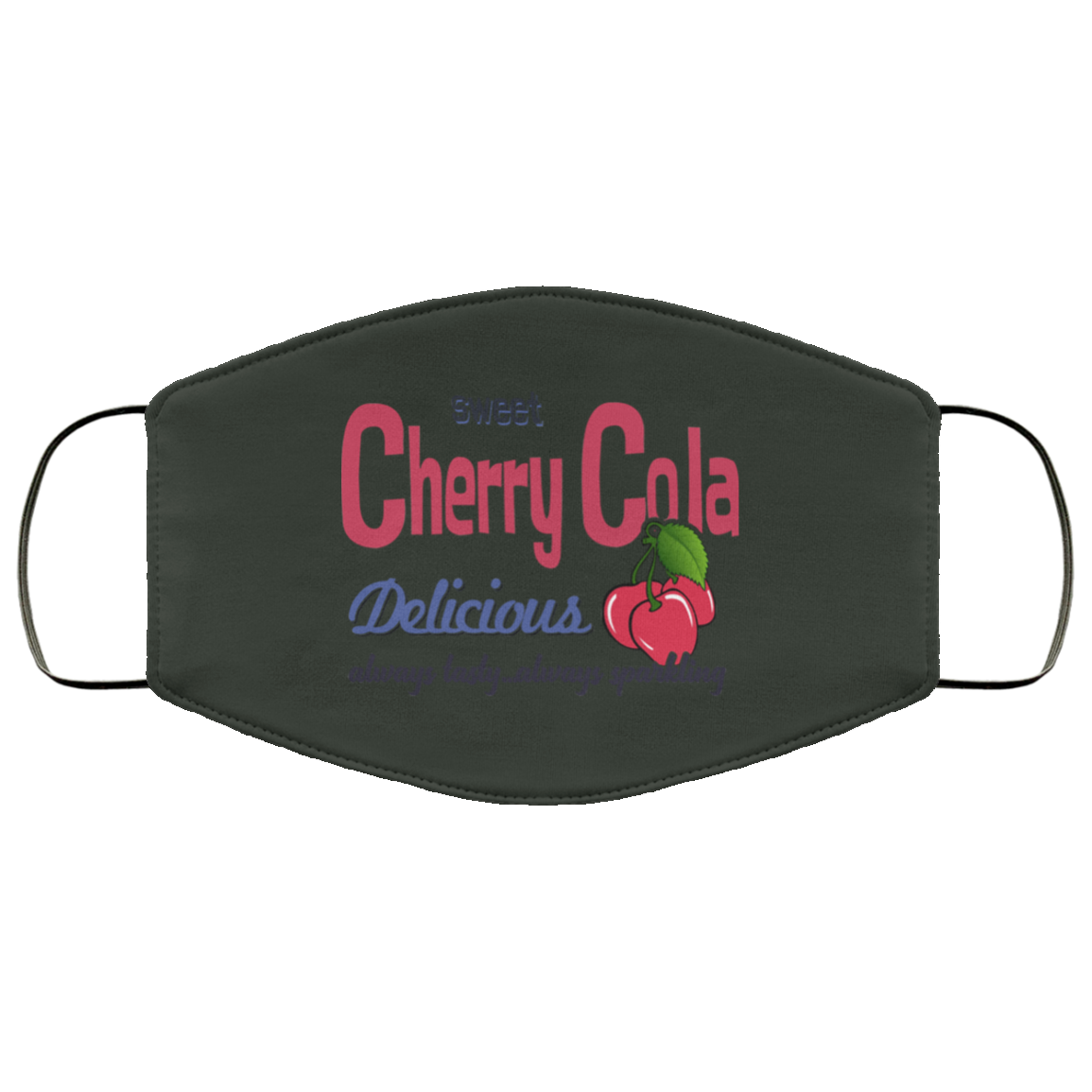 Sweet Cherry Cola Delicious Always Tasty Always Sparking Face Mask