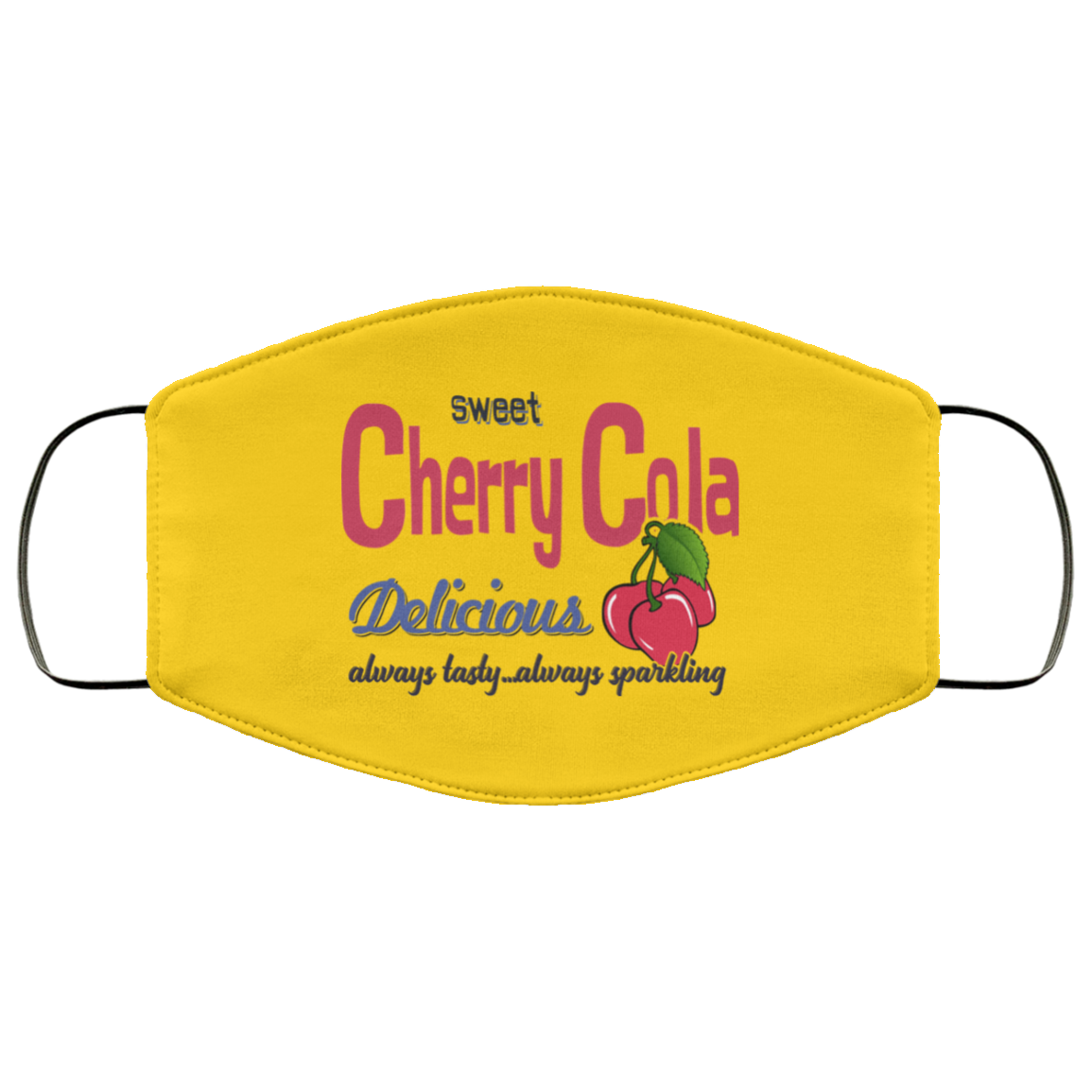Sweet Cherry Cola Delicious Always Tasty Always Sparking Face Mask
