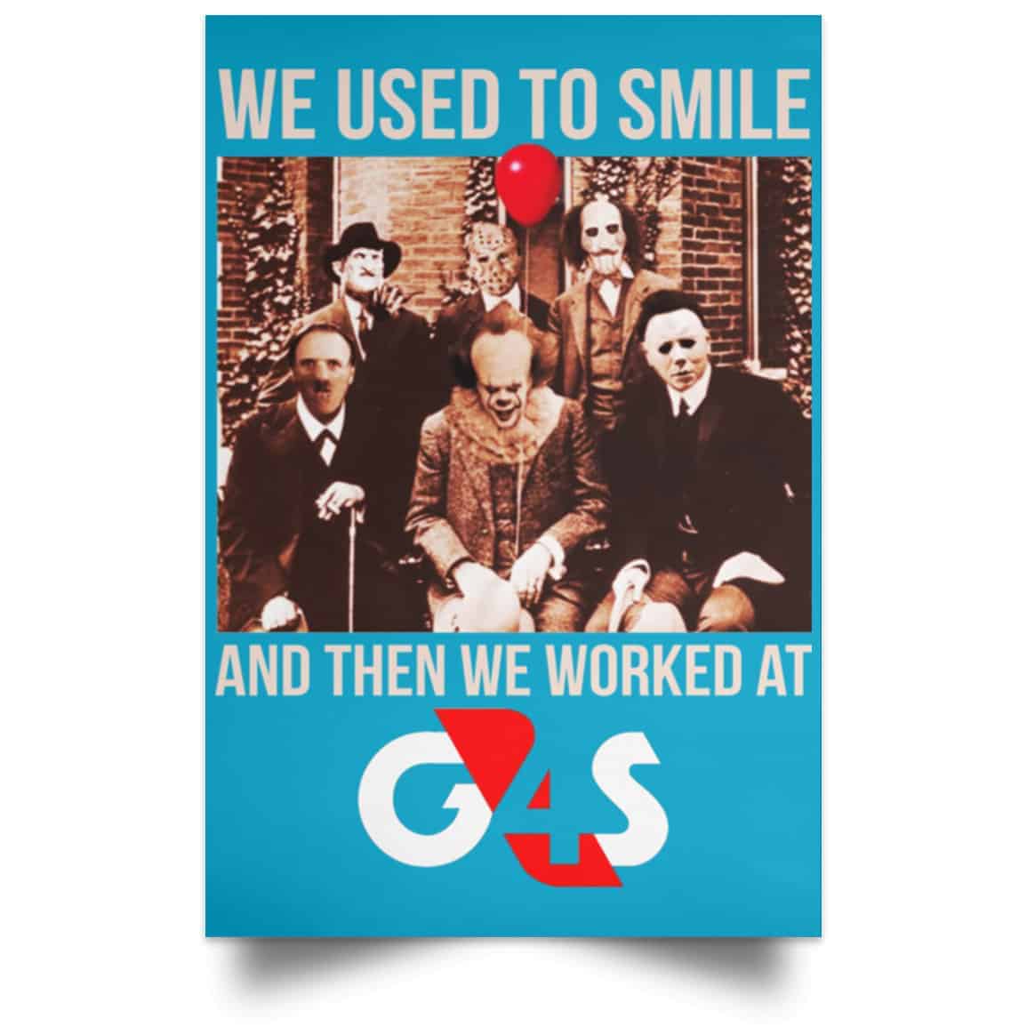 We Used To Smile And Then We Worked At G4S Posters