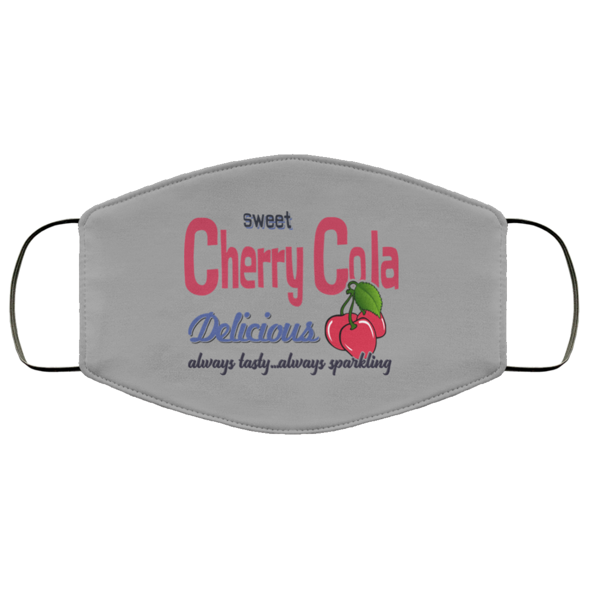 Sweet Cherry Cola Delicious Always Tasty Always Sparking Face Mask