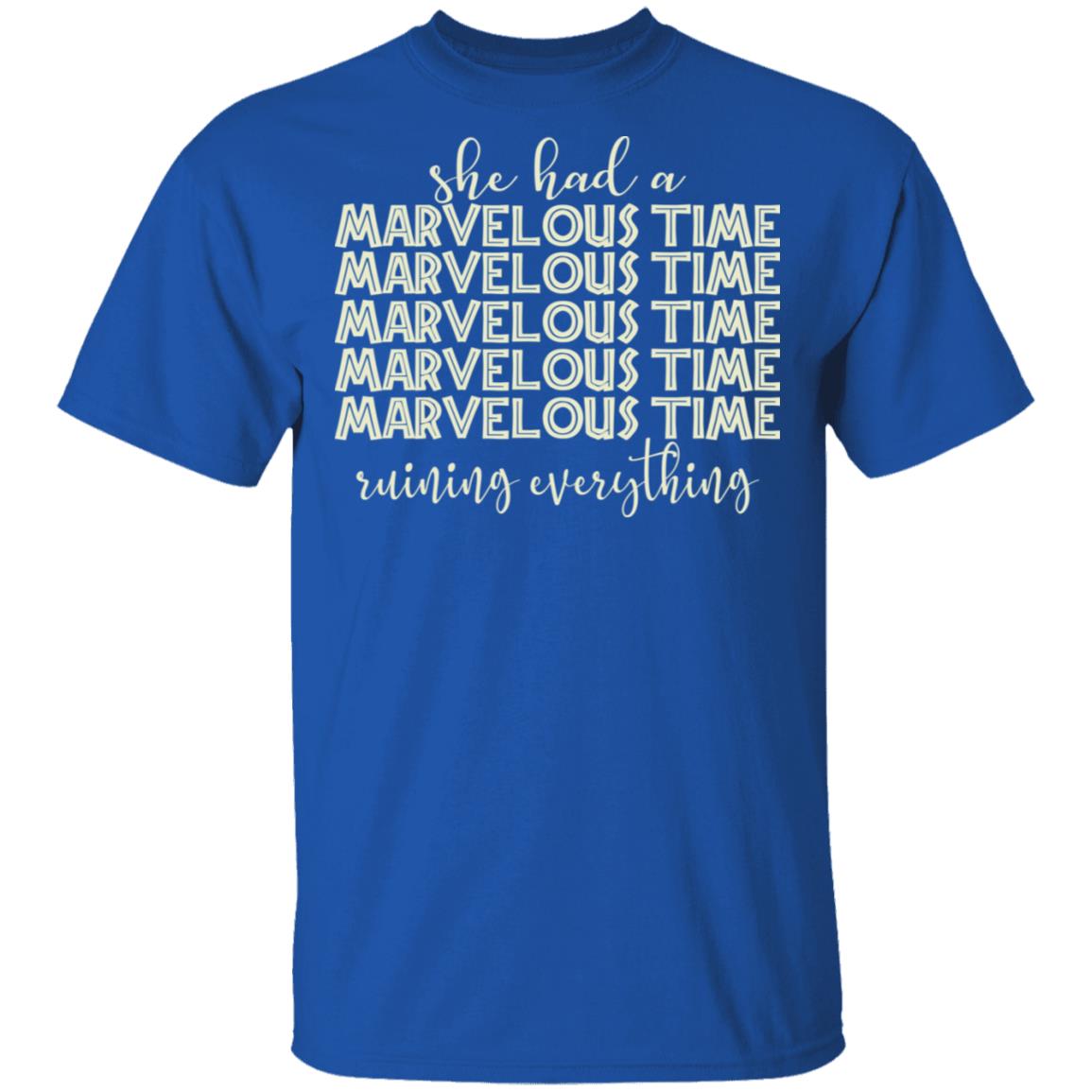 She Had A Marvelous Time Shirt, Hoodie, Tank
