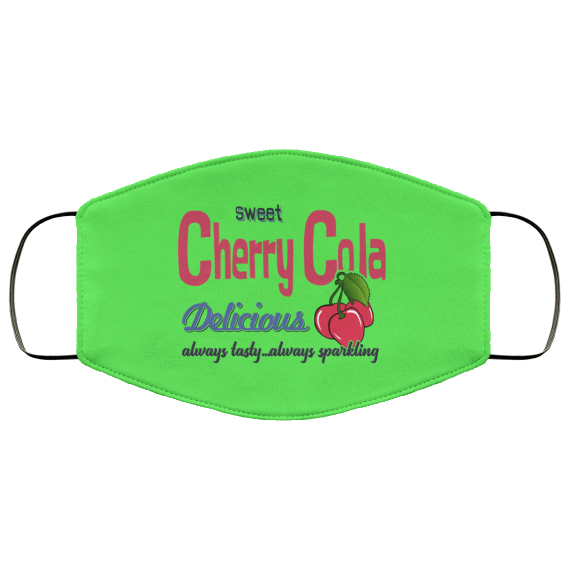 Sweet Cherry Cola Delicious Always Tasty Always Sparking Face Mask