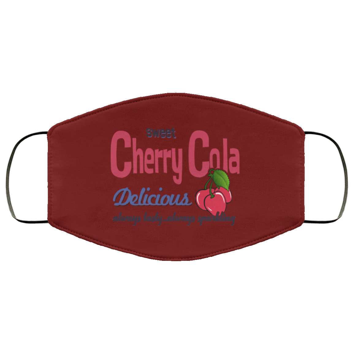 Sweet Cherry Cola Delicious Always Tasty Always Sparking Face Mask