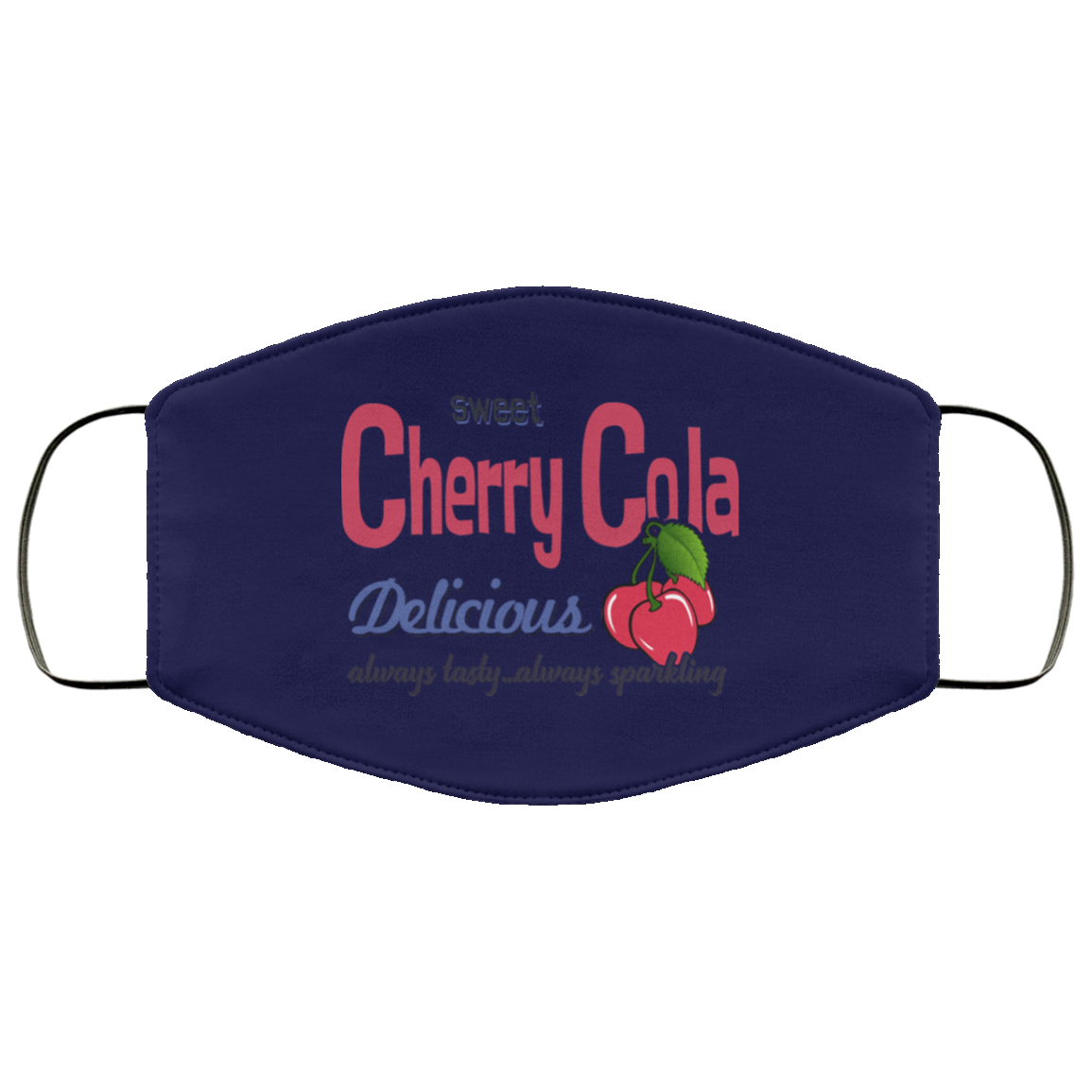 Sweet Cherry Cola Delicious Always Tasty Always Sparking Face Mask