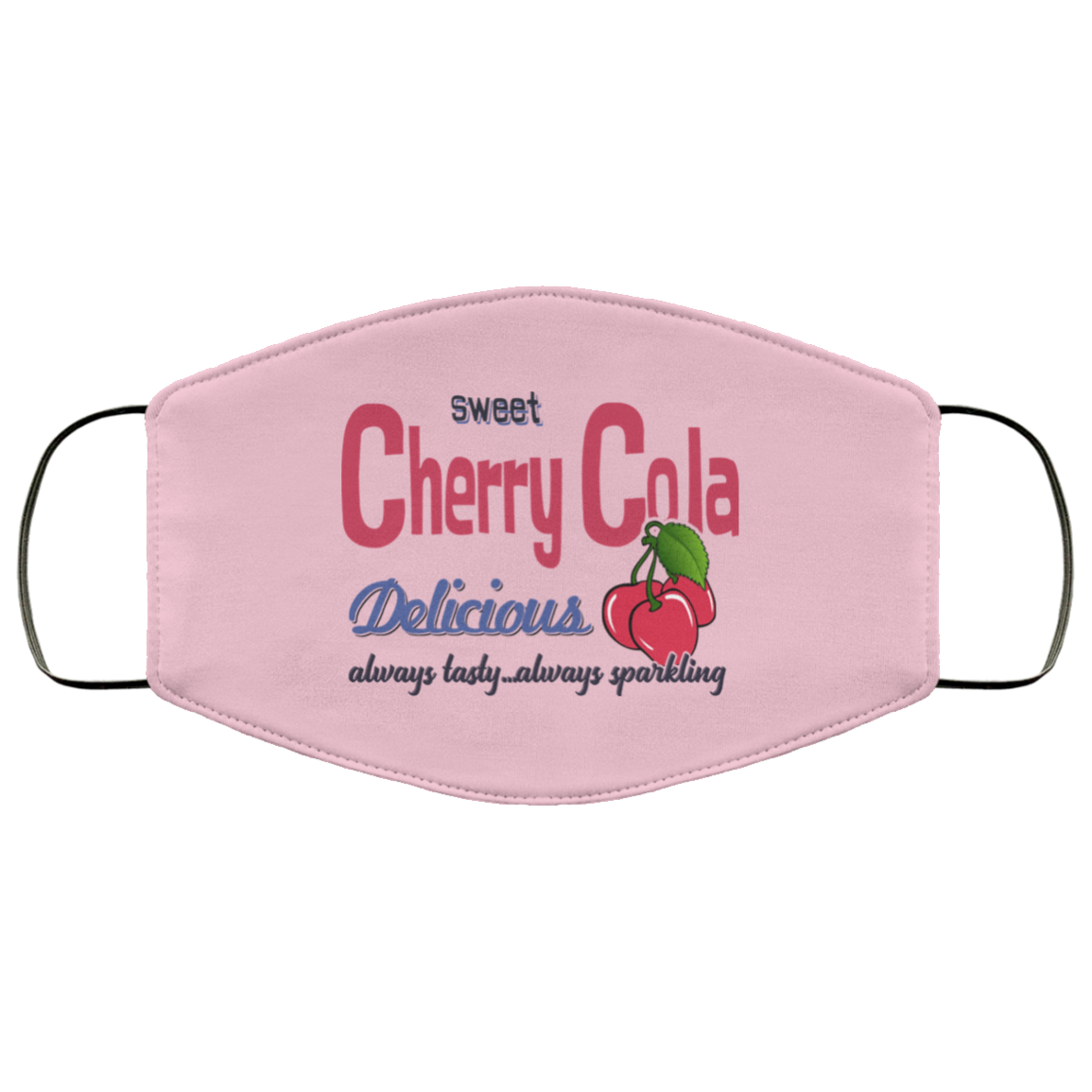 Sweet Cherry Cola Delicious Always Tasty Always Sparking Face Mask