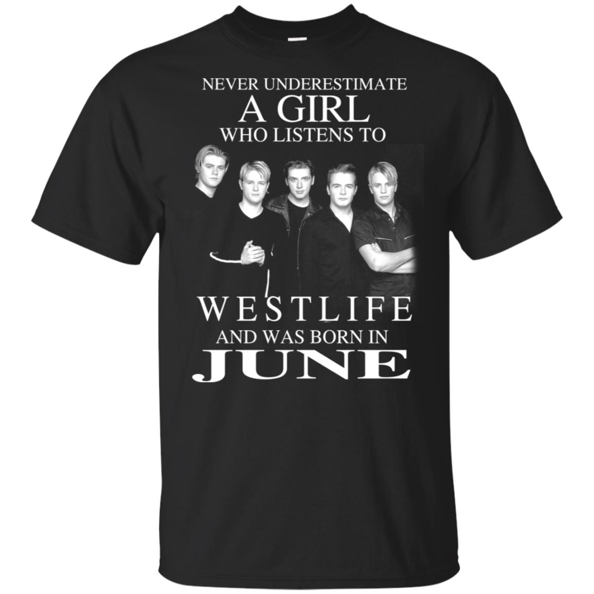 A Girl Who Listens To Westlife And Was Born In June T-Shirts, Hoodie, Tank