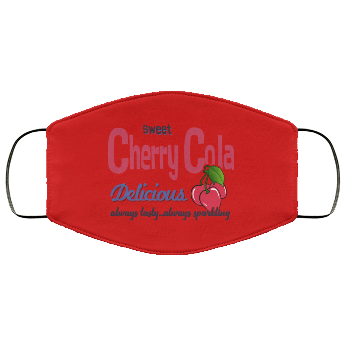 Sweet Cherry Cola Delicious Always Tasty Always Sparking Face Mask