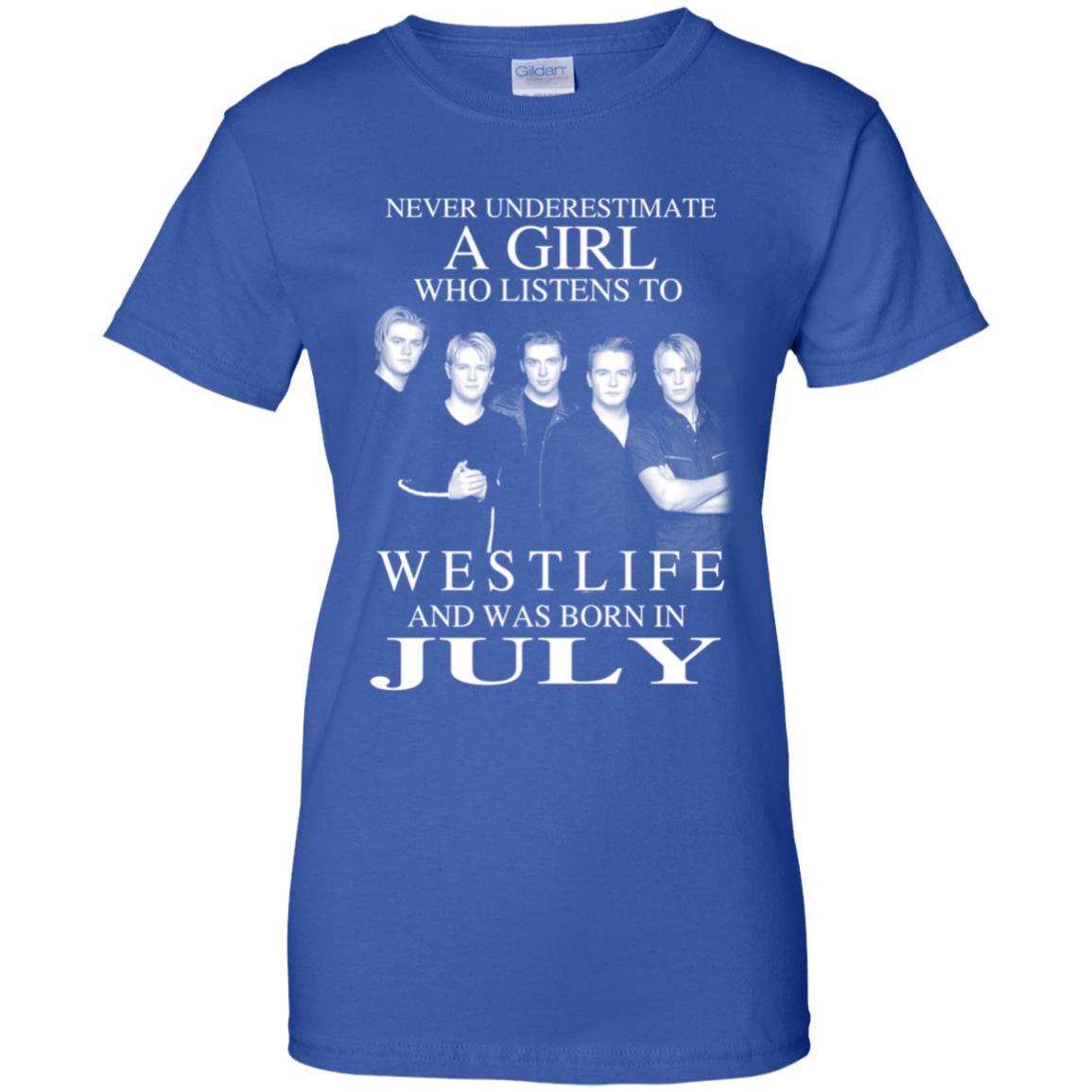 A Girl Who Listens To Westlife And Was Born In July T-Shirts, Hoodie, Tank