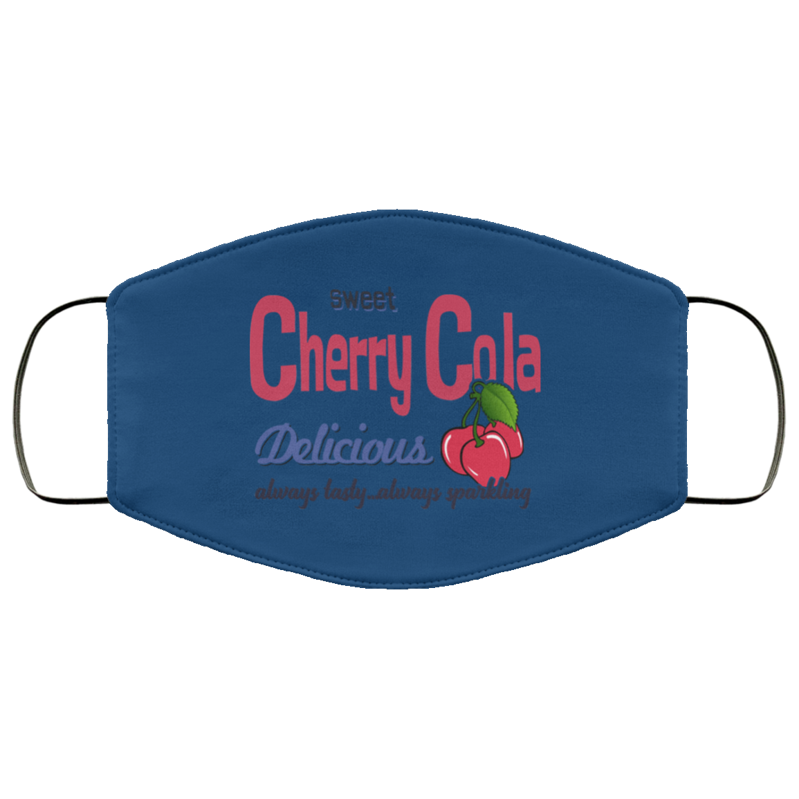 Sweet Cherry Cola Delicious Always Tasty Always Sparking Face Mask