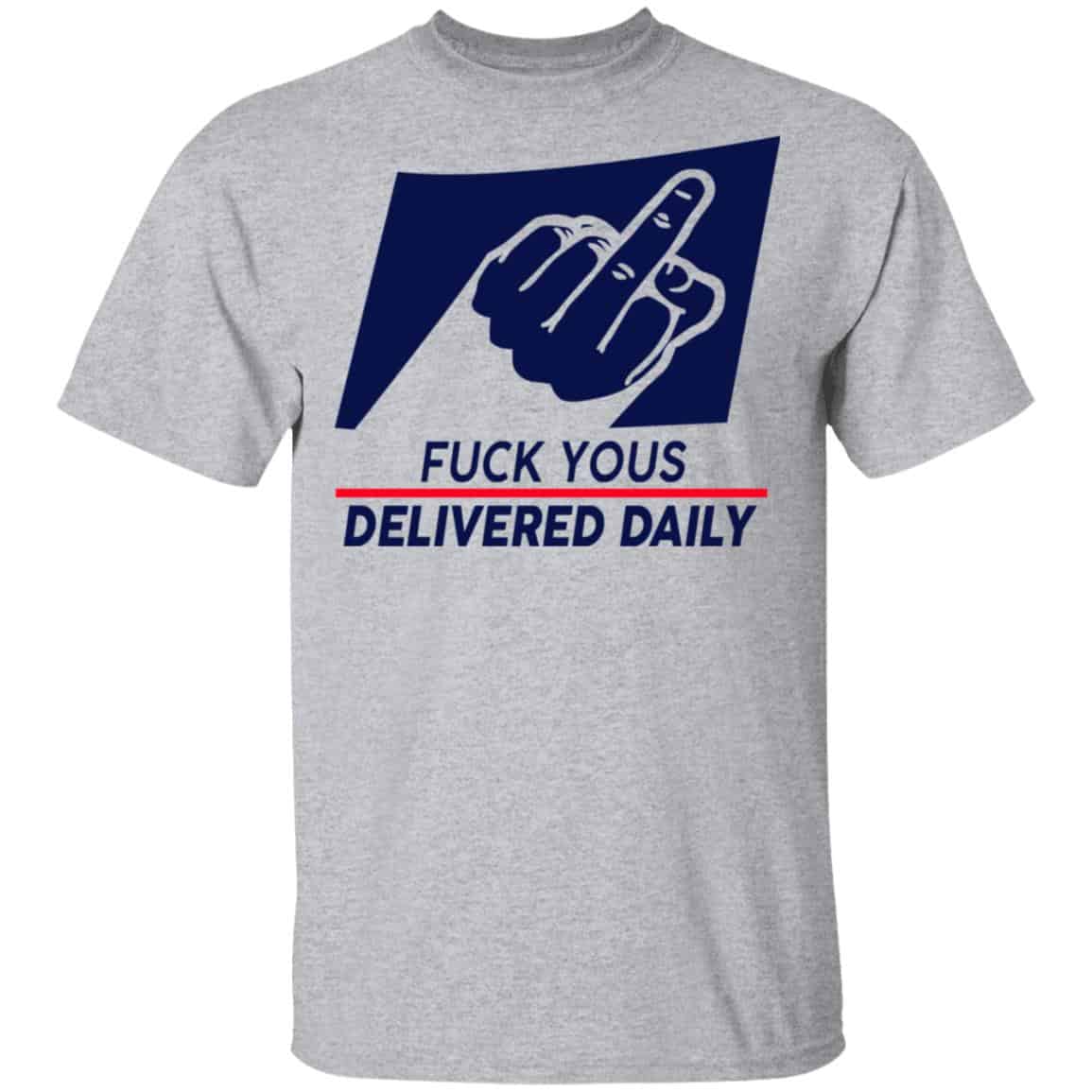 Fuck Yous Delivered Daily Shirt, Hoodie, Tank