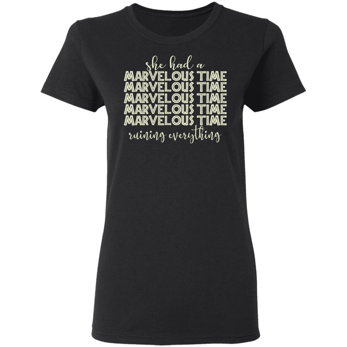 She Had A Marvelous Time Shirt, Hoodie, Tank