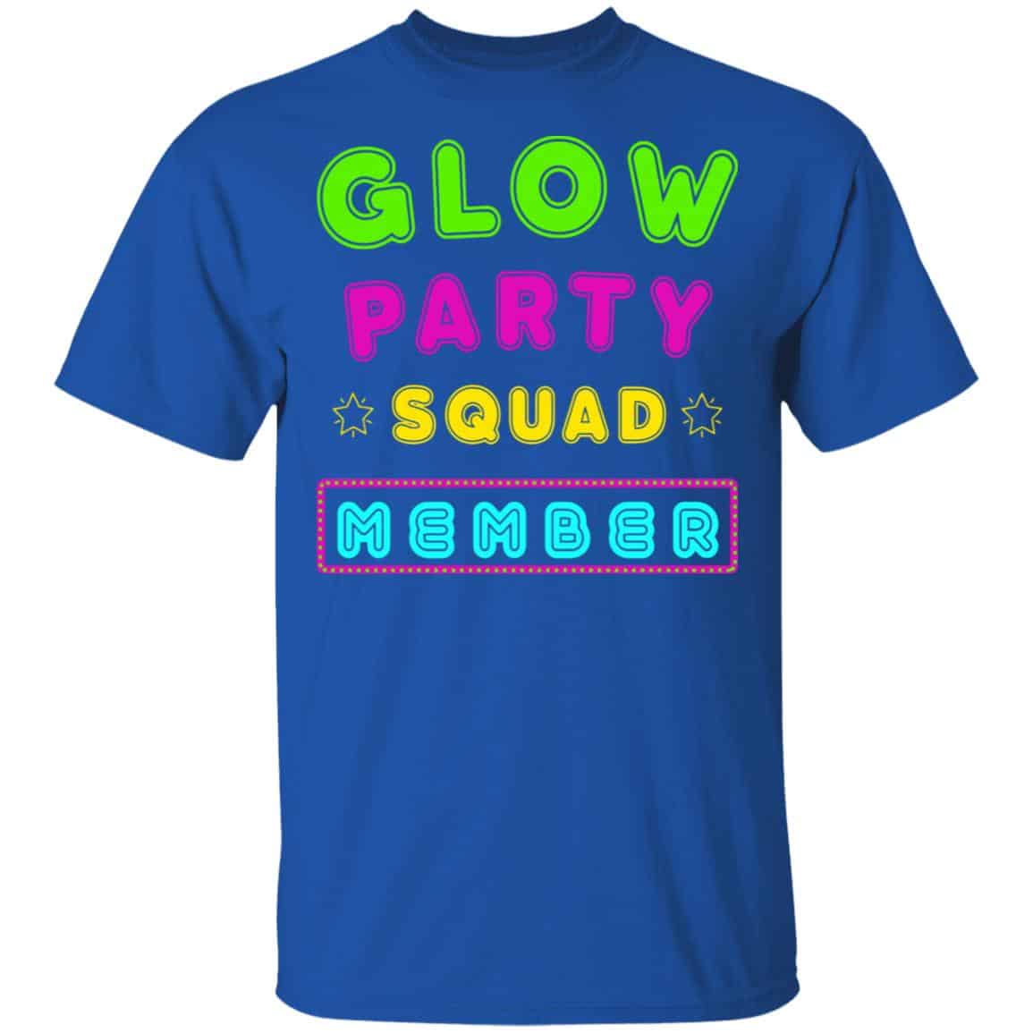 Glow Party Squad Member – Group Rave Party Outfit Shirt, Hoodie, Tank
