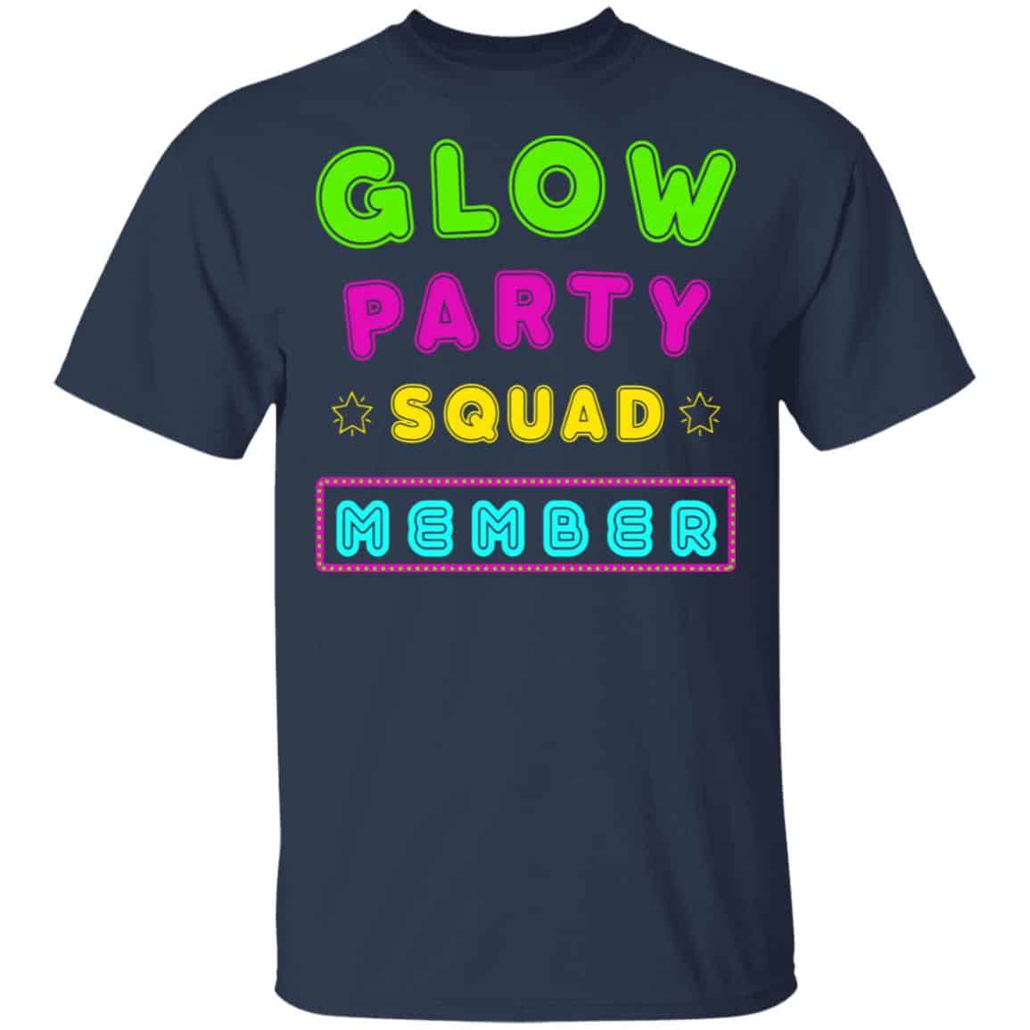Glow Party Squad Member – Group Rave Party Outfit Shirt, Hoodie, Tank