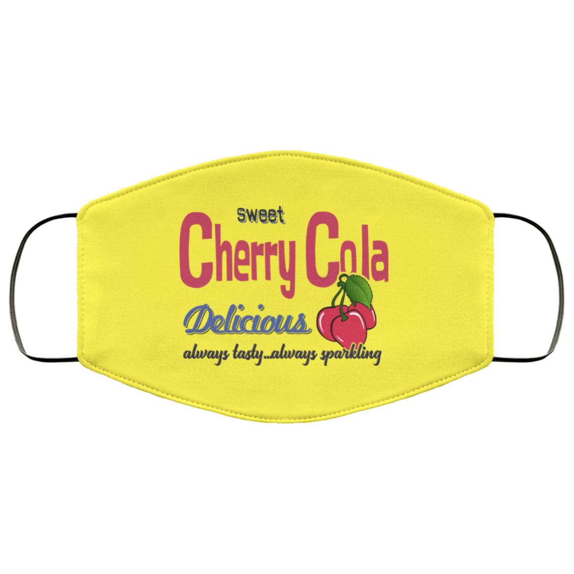 Sweet Cherry Cola Delicious Always Tasty Always Sparking Face Mask