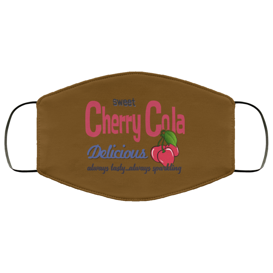 Sweet Cherry Cola Delicious Always Tasty Always Sparking Face Mask