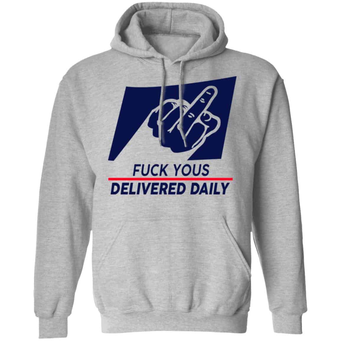 Fuck Yous Delivered Daily Shirt, Hoodie, Tank