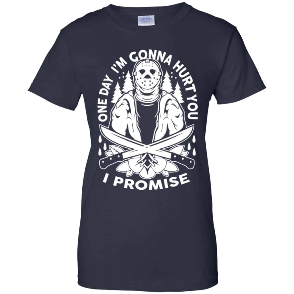 One Day I’m Gonna Hurt You I Promise Shirt, Hoodie, Tank