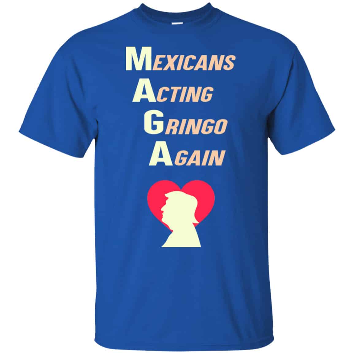 Mexicans Acting Gringo Again MAGA Love Trump Shirt, Hoodie, Tank