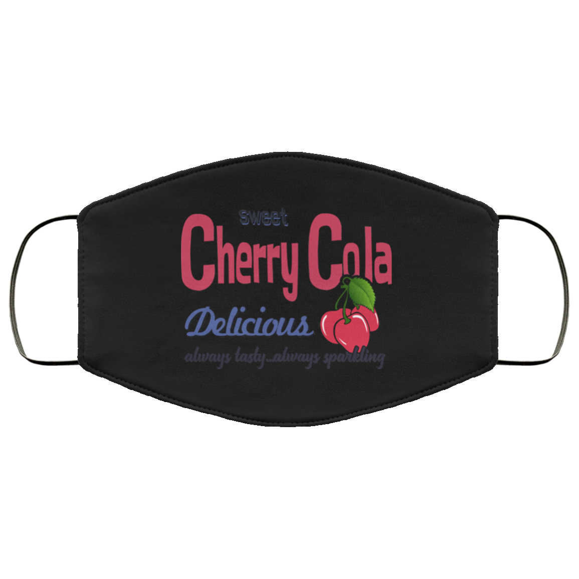 Sweet Cherry Cola Delicious Always Tasty Always Sparking Face Mask