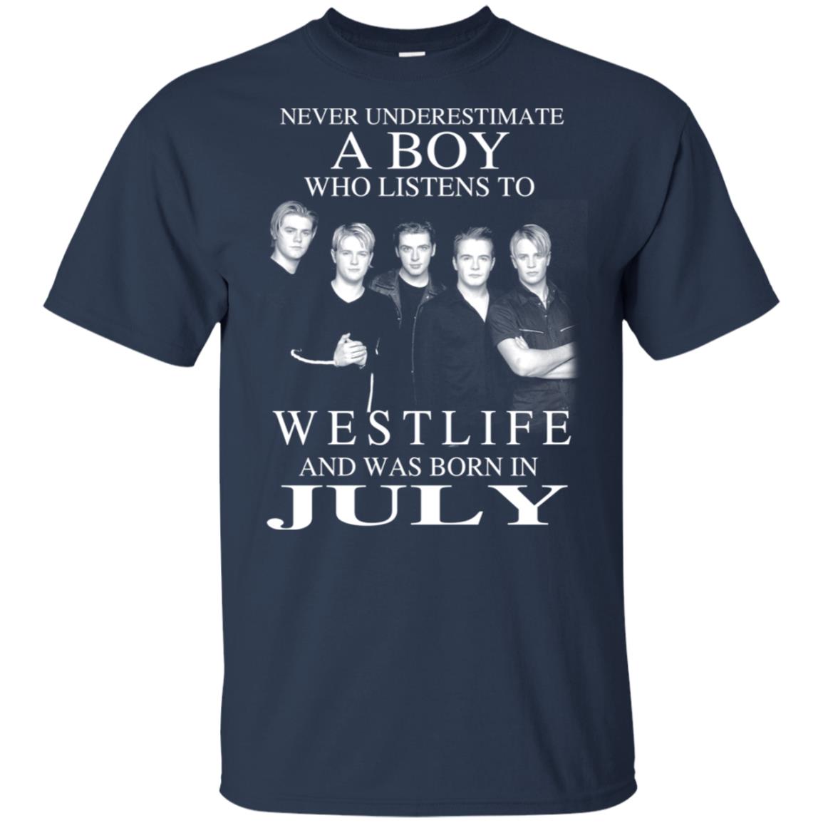 A Boy Who Listens To Westlife And Was Born In July T-Shirts, Hoodie, Tank