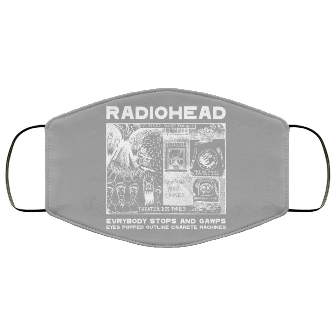 Radiohead Evrybody Stops And Gawps Eyes Popped Outlike Cigarete Machines Face Mask