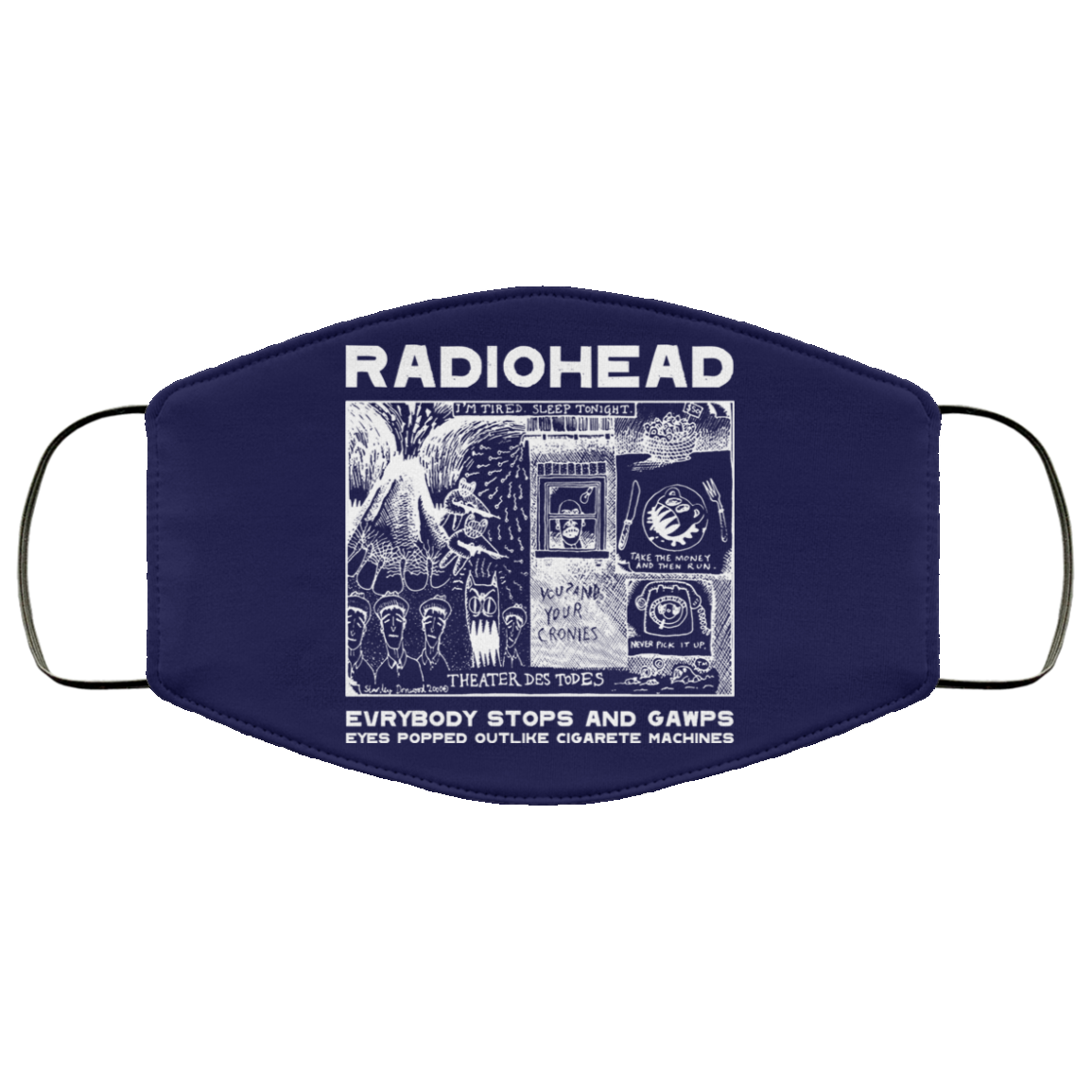 Radiohead Evrybody Stops And Gawps Eyes Popped Outlike Cigarete Machines Face Mask