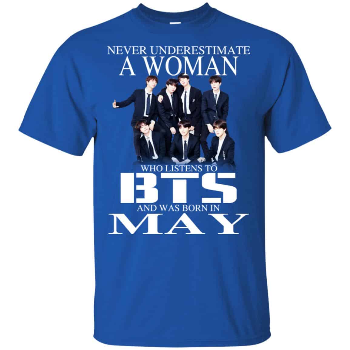 A Woman Who Listens To BTS And Was Born In May T-Shirts, Hoodie, Tank