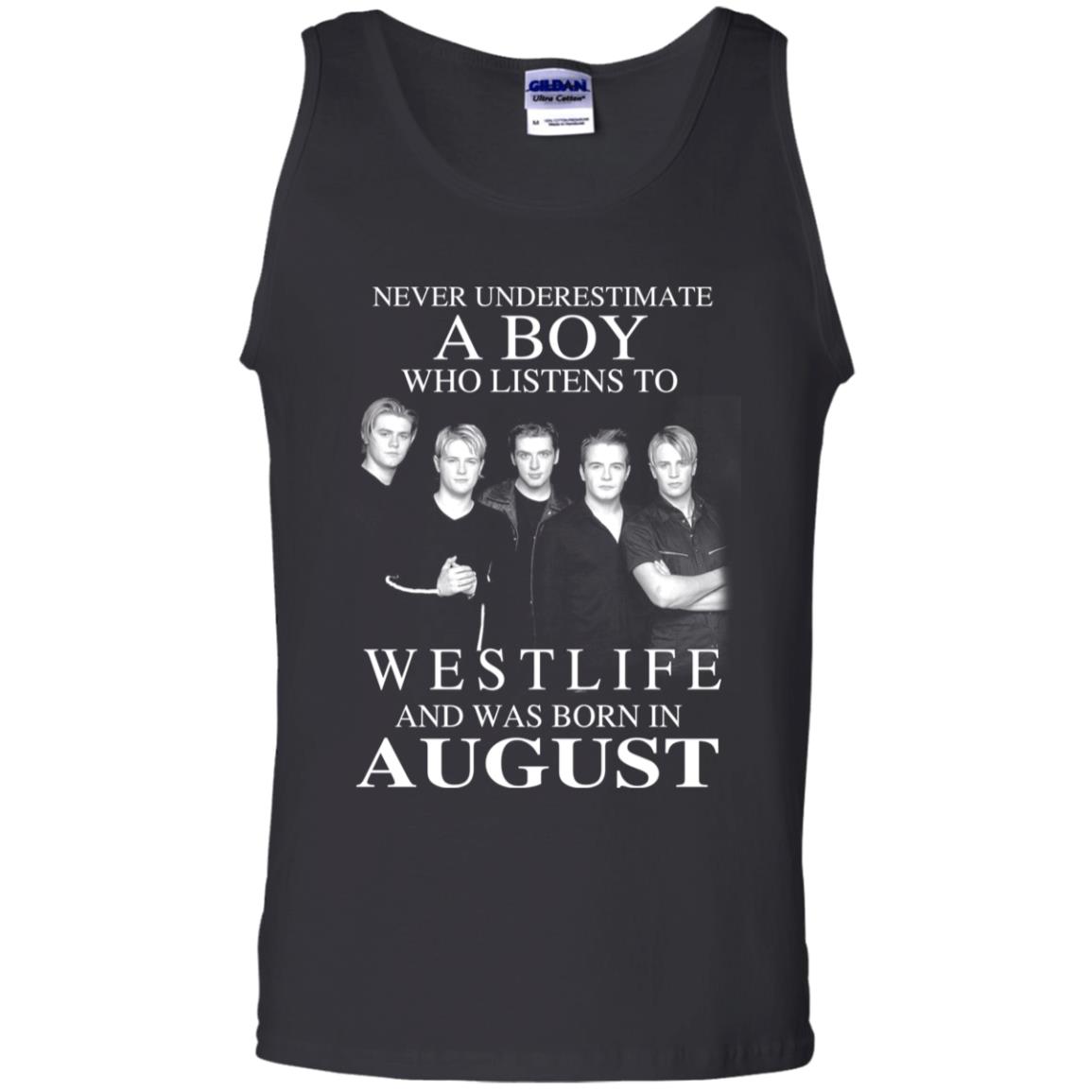 A Boy Who Listens To Westlife And Was Born In August T-Shirts, Hoodie, Tank
