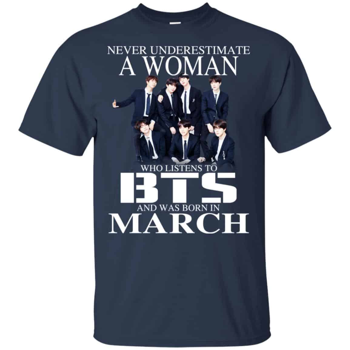 A Woman Who Listens To BTS And Was Born In March T-Shirts, Hoodie, Tank